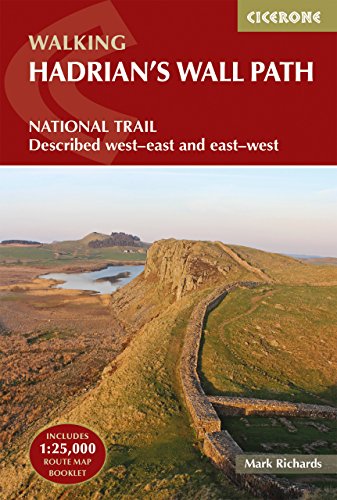 Hadrian's Wall Path: National Trail: Described west-east and east-west (Cicerone guidebooks)